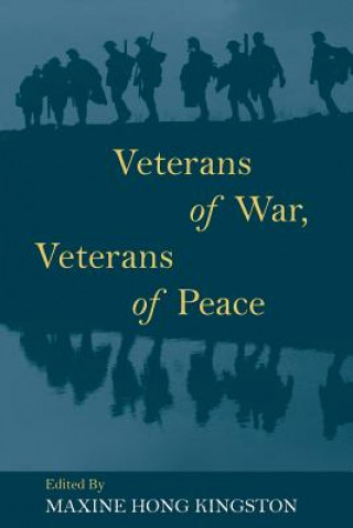 Kniha Veterans of War, Veterans of Peace MAXIN HONG KINGSTON