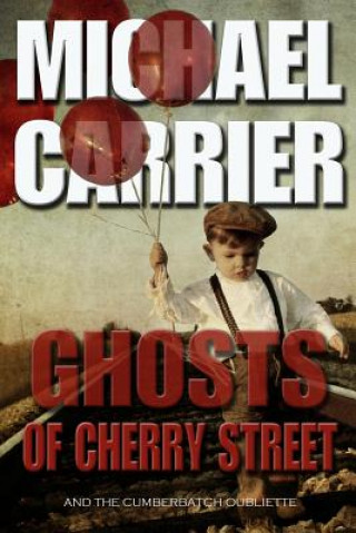 Book Ghosts of Cherry Street Michael Carrier