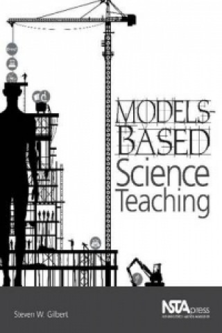 Knjiga Models-Based Science Teaching Steven W. Gilbert