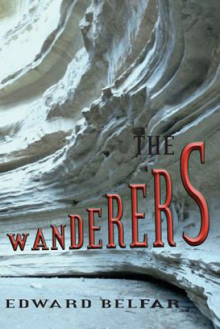 Knjiga Wanderers Edward Belfar