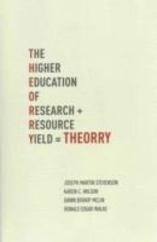 Книга T.H.E.O.R.R.Y. : The Higher Education of Research Yield Karen C. Wilson