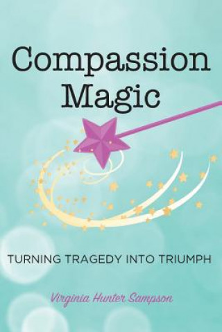 Knjiga Compassion Magic Virginia Hunter Sampson