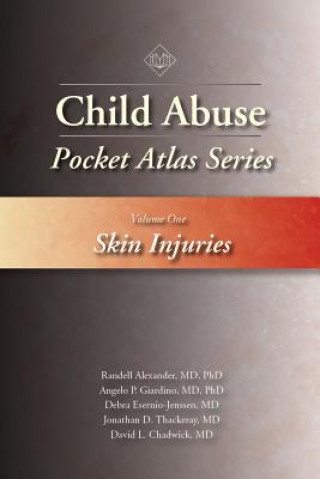 Książka Child Abuse Pocket Atlas Series, Volume 1: Skin Injuries Randell Alexander