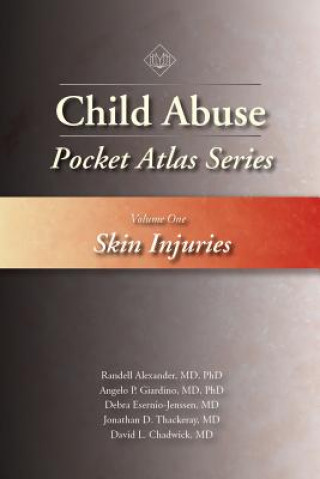 Kniha Child Abuse Pocket Atlas Series, Volume 1: Skin Injuries Randell Alexander