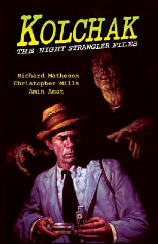 Kniha Kolchak: The Night Strangler Files Richard Matheson