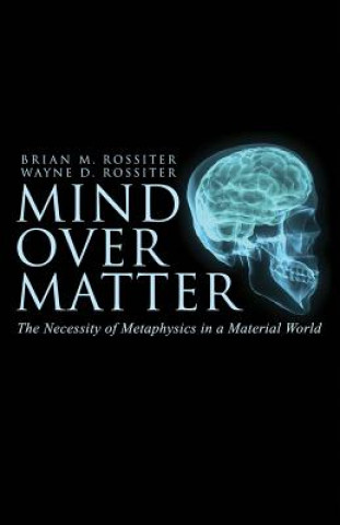 Libro Mind Over Matter Wayne D Rossiter