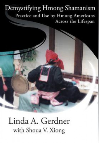 Book Demystifying Hmong Shamanism Linda a Gerdner