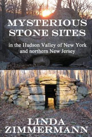 Книга Mysterious Stone Sites Linda Zimmermann