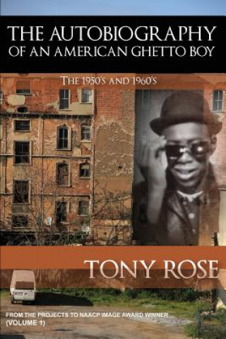 Kniha Autobiography of an American Ghetto Boy - The 1950's and 1960's Tony Rose