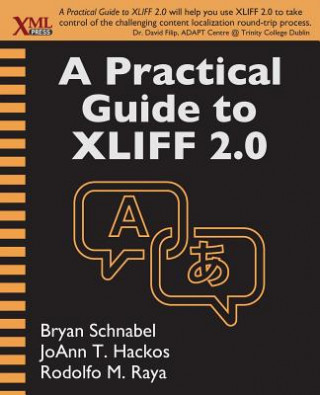 Könyv Practical Guide to XLIFF 2.0 Bryan Schnabel