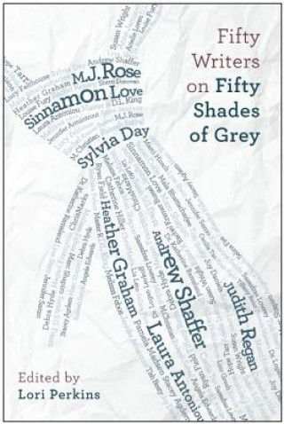 Kniha Fifty Writers on Fifty Shades of Grey Sylvia Day