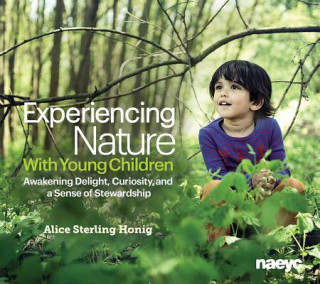 Книга Experiencing Nature With Young Children Alice Sterling Honig