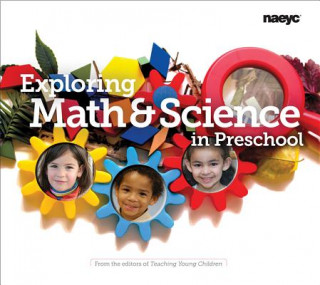 Könyv Exploring Math and Science in Preschool Editors of Teaching Young Children