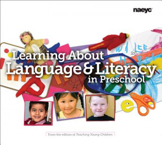 Книга Learning About Language and Literacy in Preschool Editors of Teaching Young Children