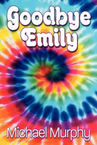 Kniha Goodbye Emily Murphy