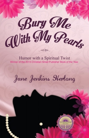 Carte Bury Me with My Pearls Jane Jenkins Herlong