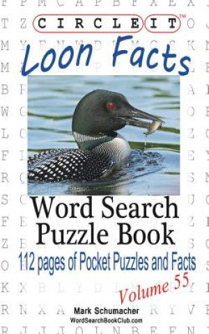 Kniha Circle It, Loon Facts, Word Search, Puzzle Book Lowry Global Media LLC