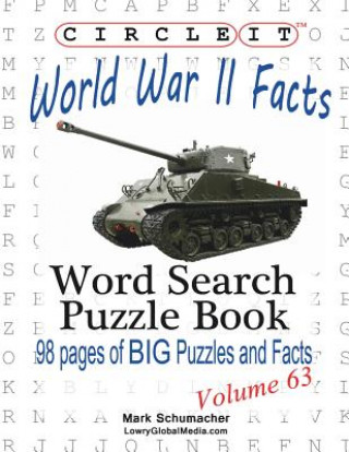 Knjiga Circle It, World War II Facts, Word Search, Puzzle Book Lowry Global Media LLC