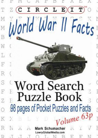 Carte Circle It, World War II Facts, Pocket Size, Word Search, Puzzle Book Lowry Global Media LLC