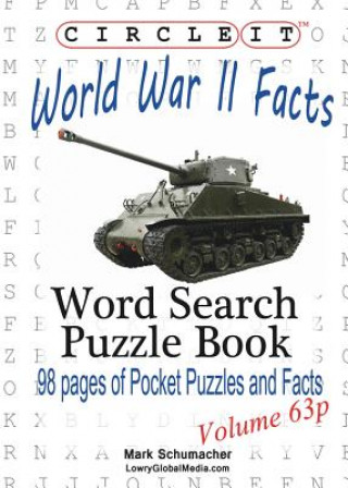 Książka Circle It, World War II Facts, Pocket Size, Word Search, Puzzle Book Lowry Global Media LLC