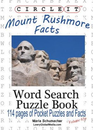 Knjiga Circle It, Mount Rushmore Facts, Pocket Size, Word Search, Puzzle Book Lowry Global Media LLC