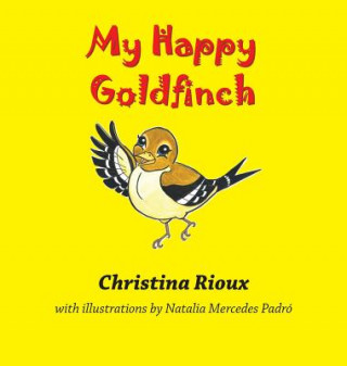 Kniha My Happy Goldfinch Christina Rioux