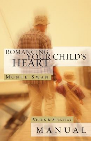 Buch Romancing Your Child's Heart Monte Swan