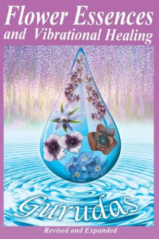 Книга Flower Essences and Vibrational Healing Gurudas