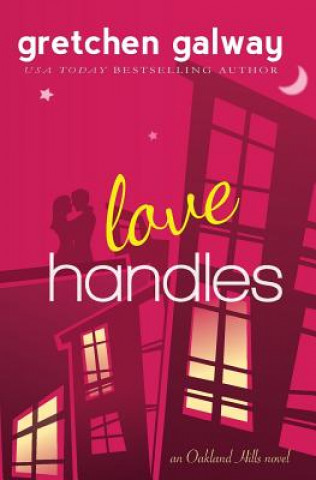 Book Love Handles (A Romantic Comedy) Gretchen Galway