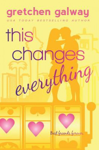 Knjiga This Changes Everything Gretchen Galway