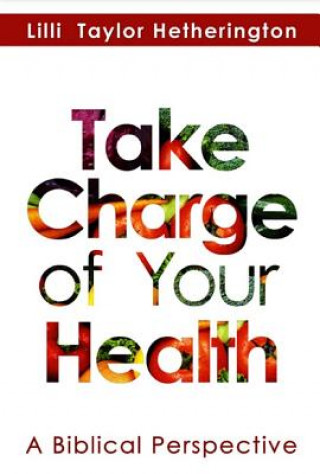 Kniha Take Charge of Your Health LILLI Taylor Hetherington