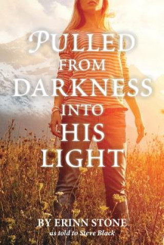 Carte Pulled from Darkness into His Light Steven Black
