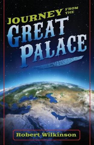 Книга Journey From The Great Palace Wilkinson