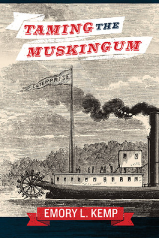 Carte Taming the Muskingum Emory L. Kemp