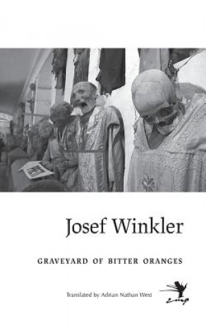 Kniha Graveyard of Bitter Oranges Josef Winkler