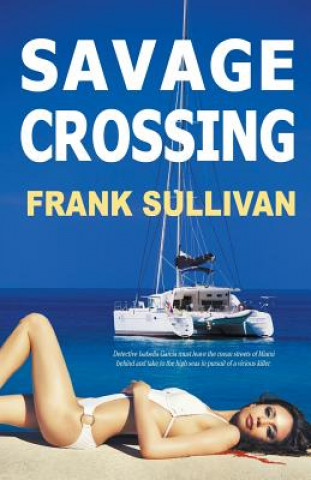 Könyv Savage Crossing Frank (University of Dundee) Sullivan