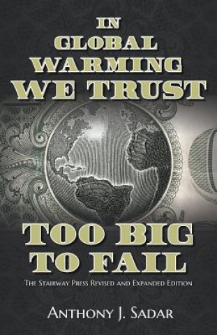 Książka In Global Warming We Trust Anthony Sadar