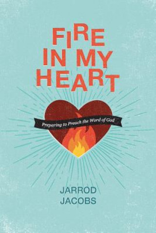 Книга Fire in My Heart Jarrod Jacobs