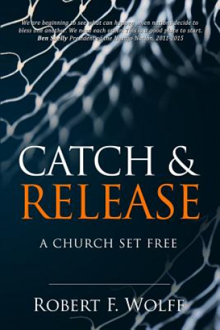 Buch Catch & Release Robert F Wolff