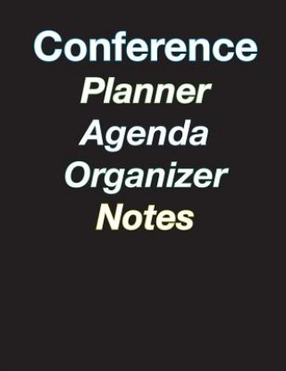 Książka Large Color Coded 5-Day Conference Planner/Organizer/Agenda/Note-Taking - 8.5 x 11 - 44 pages April Chloe Terrazas