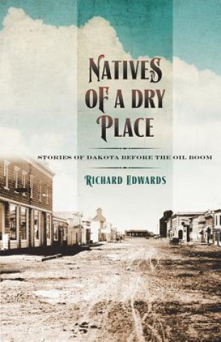 Kniha Natives of a Dry Place Richard Edwards