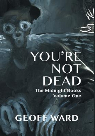 Książka You're Not Dead Geoff Ward