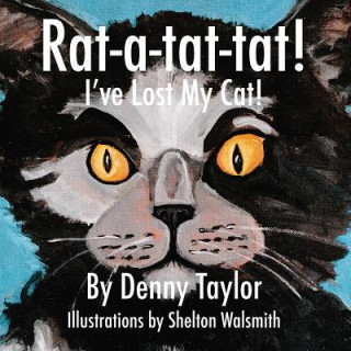 Книга Rat-a-tat-tat! I've Lost My Cat! Denny Taylor