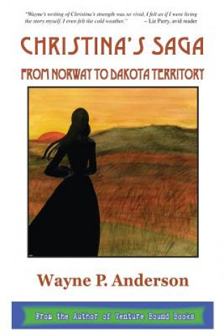 Knjiga Christina's Saga Wayne P Anderson