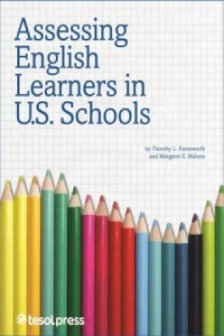 Carte Assessing English Learners in U.S. Schools Timothy L. Farnsworth
