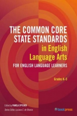 Książka Common Core State Standards in English Language Arts for English Language Learners, Grades K-5 