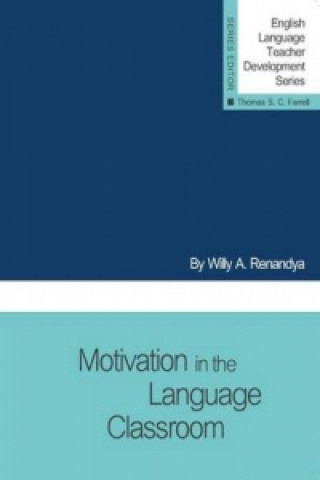 Carte Motivation in the Language Classroom Willy A. Renandya
