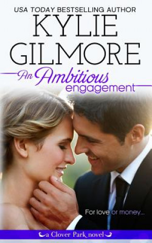 Kniha Ambitious Engagement Kylie Gilmore
