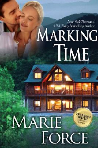 Kniha Marking Time (Treading Water Series, Book 2) Marie Force