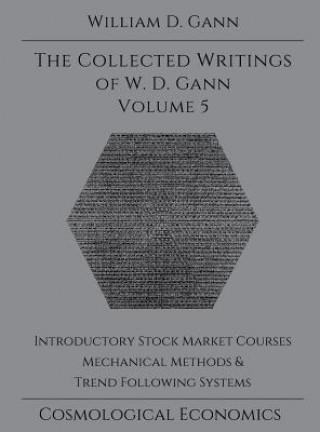 Carte Collected Writings of W.D. Gann - Volume 5 William D Gann